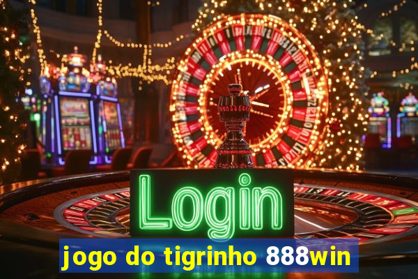 jogo do tigrinho 888win